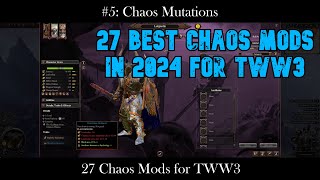 27 Best Chaos Mods for TWW3 (2024)