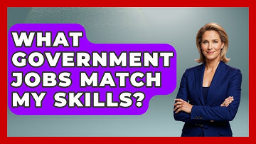 What Government Jobs Match My Skills? - Job Success Network