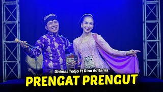 Prengat Prengut - Dhimas Tedjo Feat Rina Aditama - ( Official Live Music )