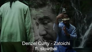 denzel Curry  Zatoichi Ft Slowthai