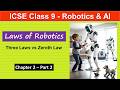 Ch2 Laws of Robotics | ICSE Class 9 | Robotics and Artificial Intelligence | Code 66