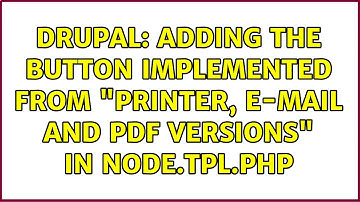 Drupal: Adding the button implemented from "Printer, e-mail and PDF versions" in node.tpl.php