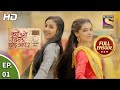 Kyun Utthe Dil Chhod Aaye? - Ep 01 - Full Episode - 25th January, 2021