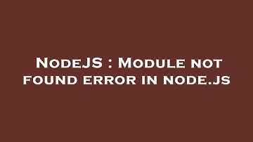 NodeJS : Module not found error in node.js
