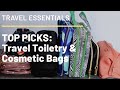 Choosing a Travel Makeup/Toiletry Bag!