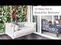 Interior Design Tips and Tricks: 12 Stunning Balcony Decorating Ideas