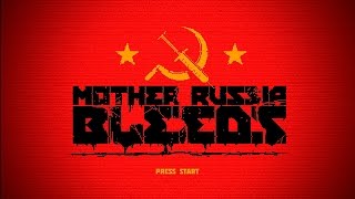 Mother Russia Bleeds - Tutorial + Level 1 Gameplay