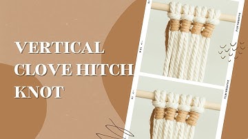 vertical clove hitch knot (Basic macrame knots for beginners tutorial)