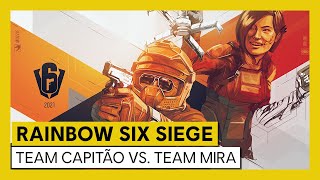 Tom Clancy’s Rainbow Six Siege - Road to S.I. 2021 - Team Capitão vs Team Mira