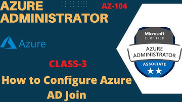 How to configure Azure AD Join to  Windows-10 step by step guide | Azure Administrator AZ-104
