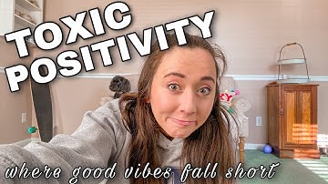 TOXIC POSITIVITY: don