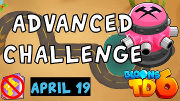 Bloons TD 6 Advanced Challenge | Impossible For Real! | No MK No Powers Used | April 19 2023