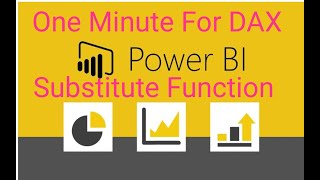 Power BI  DAX - SUBSTITUTE Function