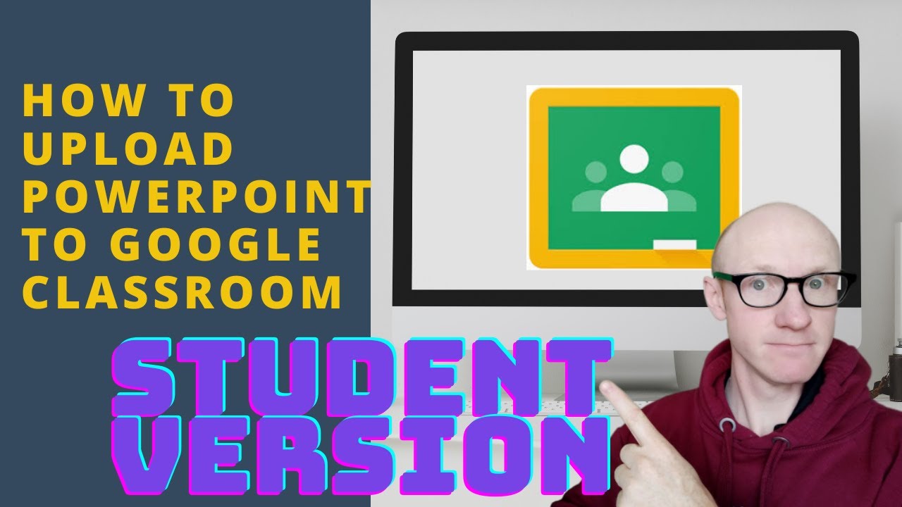 how to put powerpoint presentation in google classroom