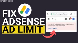 How To Remove AdSense Ad Limit | Google Adsense Ads Limit Problem Solved | Key2Blogging