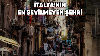 Kimsenin Sevmediği Şehir Napoli