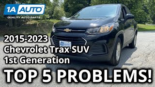 Top 5 Problems Chevrolet Trax SUV 20152023 1st Generation