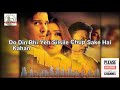 Aankhen Bhi Hoti Hai Dil Ki Zubaan Karaoke Song for male singers With Lyrics
