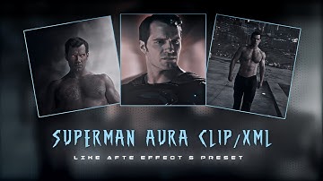 Superman Aura 💀 Edits Presets Alightmotion | Free Project Files | ( xml , alight preset )