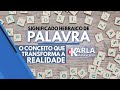 PALAVRA: o conceito que transforma a realidade - O poder das palavras