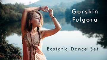 Ecstatic Dance Set with Visuals. Gorskin - Fulgora
