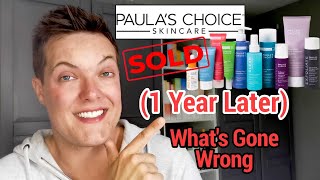 Paula S Choice - What Just Happened 1 Year On From Takeover 