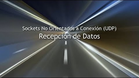 Recepción de datos con sockets no orientados a conexión UDP
