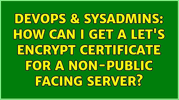 DevOps & SysAdmins: How can I get a Let