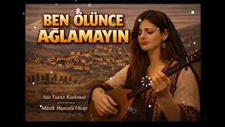 Ben Ölünce Ağlamayın 😰 Türkü Abi