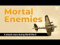 Mortal Enemies - A Miracle Story During World War II
