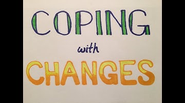 Coping with Change