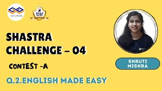 Q2.English Made Easy | Contest-A | Shastra Challenge-4| TCET Shastra Coding Club