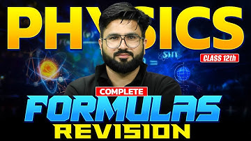 Class 12 Physics Complete Formula Revision in One Shot for Board Exam 2025