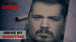 Drive By Shooting | How I Caught the Killer | Beyond Crime