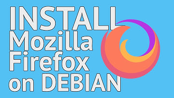 How To Install Mozilla Firefox on Debian Based Systems