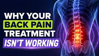 Why Your Back Pain Treatment Isn’t Working
