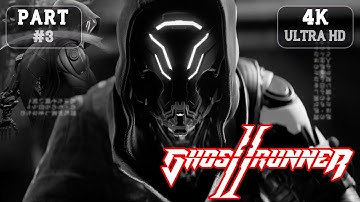 Ghostrunner 2 Full Gameplay Walkthrough [ 4K No Commentary ] Part 3 | Sword Fighting Game