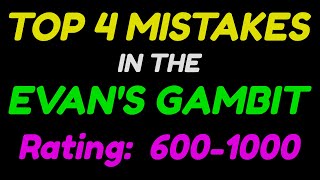 Top Mistakes in the Evans Gambit and How To Avoid Them! Evan's Gambit Opening Principles and Ideas!