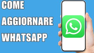 Come Aggiornare Whatsapp 2025