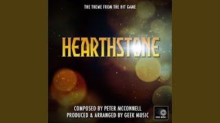 Video thumbnail of "Geek Music - Hearthstone - Main Theme"