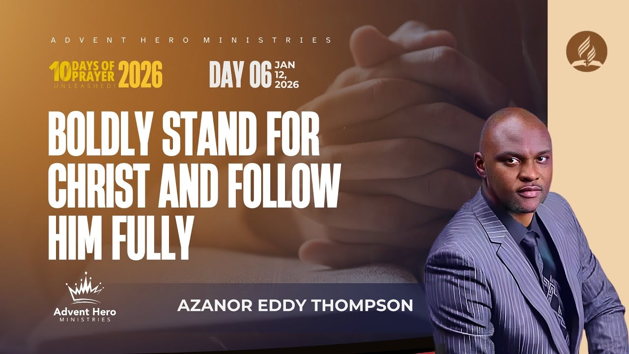 Смело стойте на стороне Христа и следуйте за Ним всецело | День 6 — 10 дней молитвы 2026