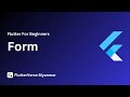 Form [ Flutter Course for beginners to advanced ]