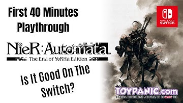 First 40 Minutes of SWITCH NieR: Automata The End of YoRHa Edition (What