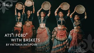 ATS®/FCBD® with BASKETS by by Viktoria Antipova / Performance Project / Tribal KZ 11 Gala Show