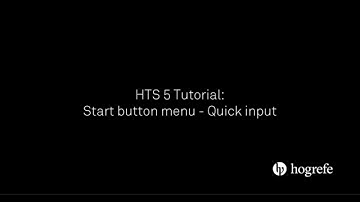 HTS Tutorial: Start button menu - Quick input