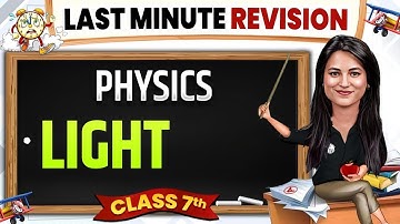 Light Class 7 Science | Complete Last Minute Revision 🔥