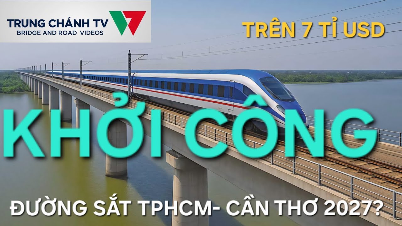 Строительство железной дороги до Кантхо стоимостью 7 миллиардов долларов начнется в 2027 году