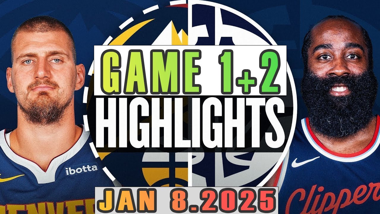 Denver Nuggets vs Los Angeles Clippers Game 1st+2nd  Highlights Jan 08,2025 NBA Season 2024-25