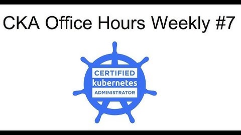 CKA Office Hours Weekly #7 (Kompose your Compose)