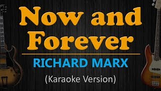 NOW and FOREVER - Richard Marx HD Karaoke